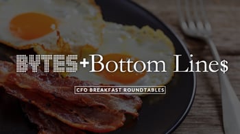 Bytes and Bottom Lines: CFO Breakfast Roundtable @ The Henry